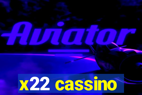 x22 cassino